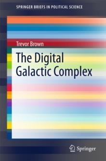 The Digital Galactic Complex