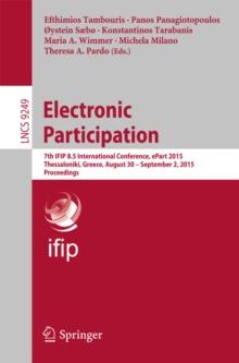 Electronic Participation : 7th IFIP 8.5 International Conference, ePart 2015, Thessaloniki, Greece, August 30 -- September 2, 2015, Proceedings