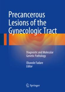 Precancerous Lesions of the Gynecologic Tract : Diagnostic and Molecular Genetic Pathology