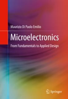 Microelectronics : From Fundamentals to Applied Design