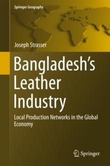 Bangladesh's Leather Industry : Local Production Networks in the Global Economy