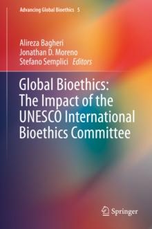 Global Bioethics: The Impact of the UNESCO International Bioethics Committee