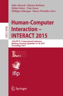 Human-Computer Interaction - INTERACT 2015 : 15th IFIP TC 13 International Conference, Bamberg, Germany, September 14-18, 2015, Proceedings, Part I