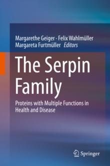 The Serpin Family : Proteins with Multiple Functions in Health and Disease