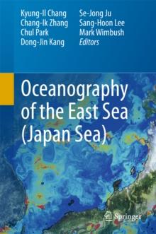 Oceanography of the East Sea (Japan Sea)