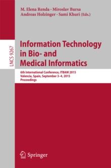 Information Technology in Bio- and Medical Informatics : 6th International Conference, ITBAM 2015, Valencia, Spain, September 3-4, 2015, Proceedings