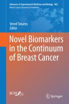 Novel Biomarkers in the Continuum of Breast Cancer