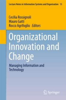 Organizational Innovation and Change : Managing Information and Technology