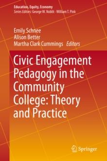 Civic Engagement Pedagogy in the Community College: Theory and Practice