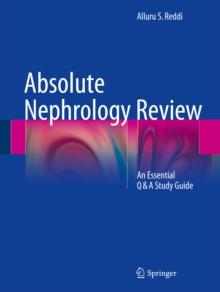 Absolute Nephrology Review : An Essential Q & A Study Guide