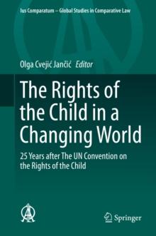 The Rights of the Child in a Changing World : 25 Years after The UN Convention on the Rights of the Child