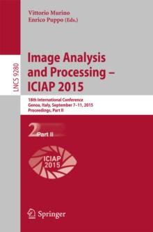 Image Analysis and Processing - ICIAP 2015 : 18th International Conference, Genoa, Italy, September 7-11, 2015, Proceedings, Part II