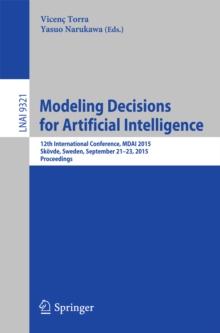 Modeling Decisions for Artificial Intelligence : 12th International Conference, MDAI 2015, Skovde, Sweden, September 21-23, 2015, Proceedings