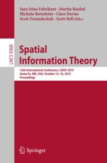 Spatial Information Theory : 12th International Conference, COSIT 2015, Santa Fe, NM, USA, October 12-16, 2015, Proceedings