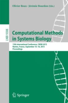 Computational Methods in Systems Biology : 13th International Conference, CMSB 2015, Nantes, France, September 16-18, 2015, Proceedings