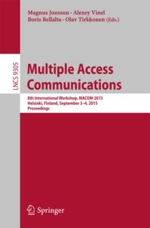 Multiple Access Communications : 8th International Workshop, MACOM 2015, Helsinki, Finland, September 3-4, 2015, Proceedings