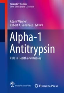 Alpha-1 Antitrypsin : Role in Health and Disease