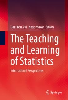 The Teaching and Learning of Statistics : International Perspectives