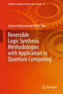 Reversible Logic Synthesis Methodologies with Application to Quantum Computing