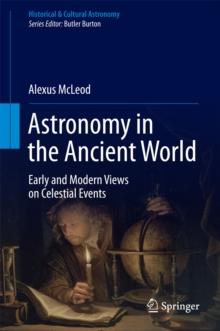 Astronomy in the Ancient World : Early and Modern Views on Celestial Events