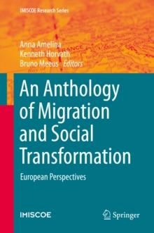 An Anthology of Migration and Social Transformation : European Perspectives