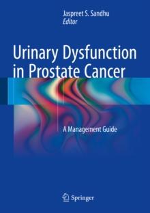 Urinary Dysfunction in Prostate Cancer : A Management Guide