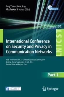 International Conference on Security and Privacy in Communication Networks : 10th International ICST Conference, SecureComm 2014, Beijing, China, September 24-26, 2014, Revised Selected Papers, Part I