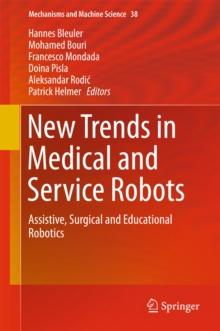 New Trends in Medical and Service Robots : Assistive, Surgical and Educational Robotics