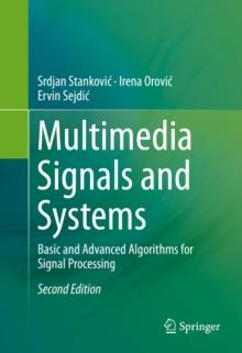 Multimedia Signals and Systems : Basic and Advanced Algorithms for Signal Processing