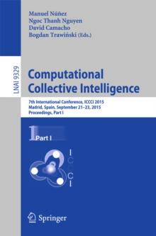 Computational Collective Intelligence : 7th International Conference, ICCCI 2015, Madrid, Spain, September 21-23, 2015, Proceedings, Part I