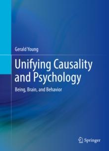 Unifying Causality and Psychology : Being, Brain, and Behavior