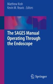 The SAGES Manual Operating Through the Endoscope