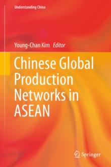 Chinese Global Production Networks in ASEAN