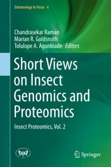 Short Views on Insect Genomics and Proteomics : Insect Proteomics, Vol.2