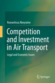 Competition and Investment in Air Transport : Legal and Economic Issues