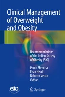 Clinical Management of Overweight and Obesity : Recommendations of the Italian Society of Obesity (SIO)