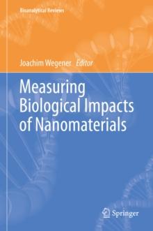 Measuring Biological Impacts of Nanomaterials