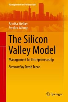 The Silicon Valley Model : Management for Entrepreneurship