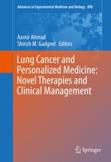 Lung Cancer and Personalized Medicine: Novel Therapies and Clinical Management