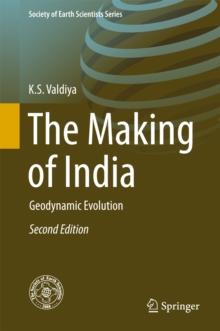 The Making of India : Geodynamic Evolution