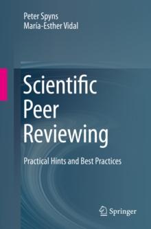 Scientific Peer Reviewing : Practical Hints and Best Practices