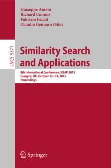 Similarity Search and Applications : 8th International Conference, SISAP 2015, Glasgow, UK, October 12-14, 2015, Proceedings