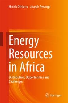 Energy Resources in Africa : Distribution, Opportunities and Challenges