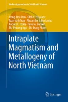 Intraplate Magmatism and Metallogeny of North Vietnam