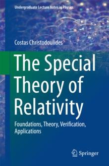 The Special Theory of Relativity : Foundations, Theory, Verification, Applications