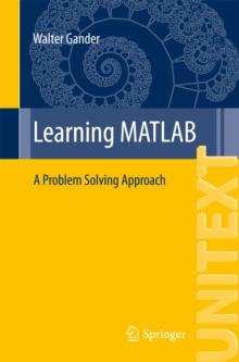 Learning MATLAB : A Problem Solving Approach