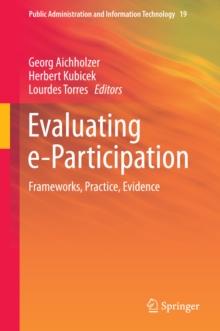 Evaluating e-Participation : Frameworks, Practice, Evidence