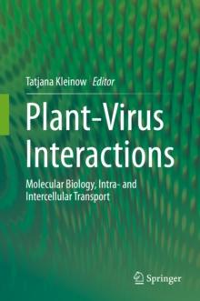 Plant-Virus Interactions : Molecular Biology, Intra- and Intercellular Transport