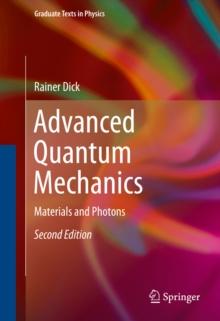 Advanced Quantum Mechanics : Materials and Photons