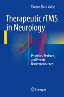 Therapeutic rTMS in Neurology : Principles, Evidence, and Practice Recommendations